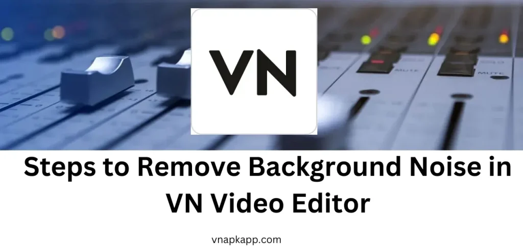 Poster for Background voice remover in VN video editor. having logo of VN on it