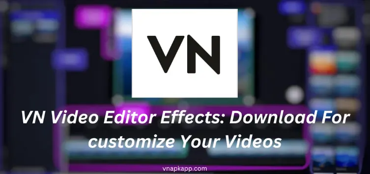 Poster for Video effects of VN Video Editor. Blur image having logo of VN on it.
